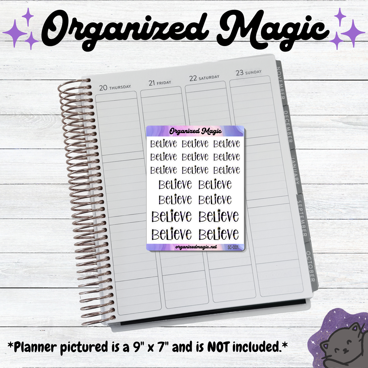 A weekly planner page with a sticker sheet placed on top. The sticker sheet reads 'Believe' in hand lettering.  Planner not included, used as a display to demonstrate the sticker sizes.