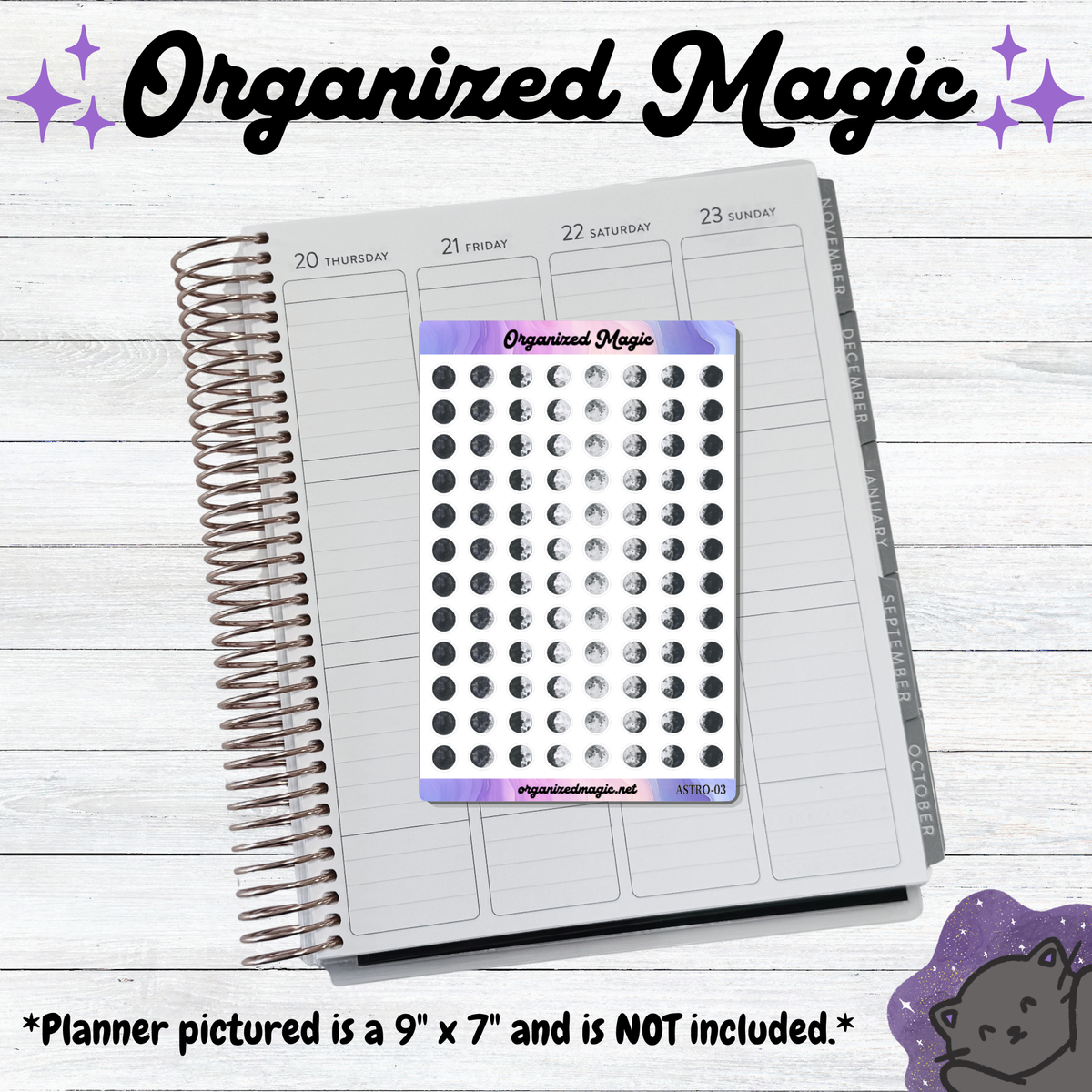 A spiral-bound planner page with a sheet of moon-phase planner stickers placed on top, shown on a light wood background. Large text at the top reads 'Organized Magic,' and smaller text at the bottom says the planner pictured is a 9" x 7" and is not included.