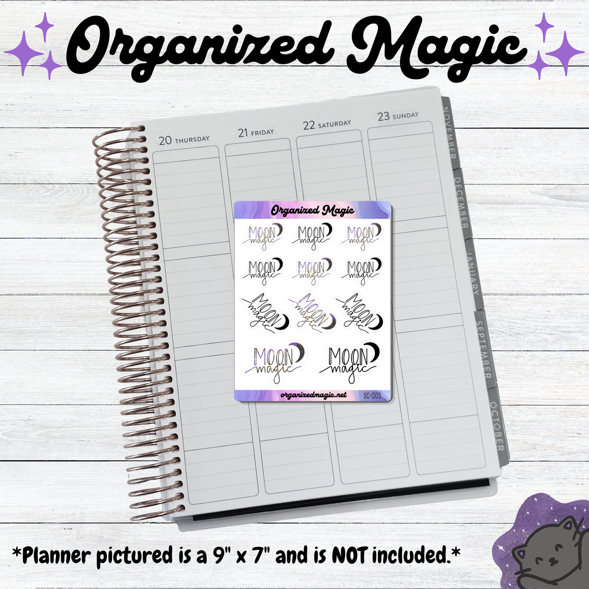 A weekly planner page with a sticker sheet labeled 'Organized Magic' placed on top, shown on a white wood-textured background. The planner page is open to a weekly layout, and the sticker sheet features moon-and-stick notes in black, gray, and purple. The planner is not included.